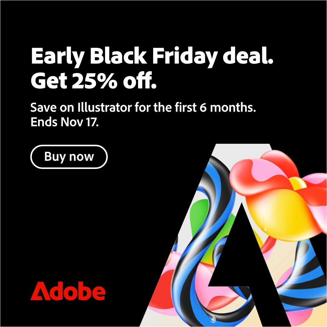 Early Black Friday deal. Get 25% off Photoshop, Illustrator, Premiere Pro and Acrobat Pro